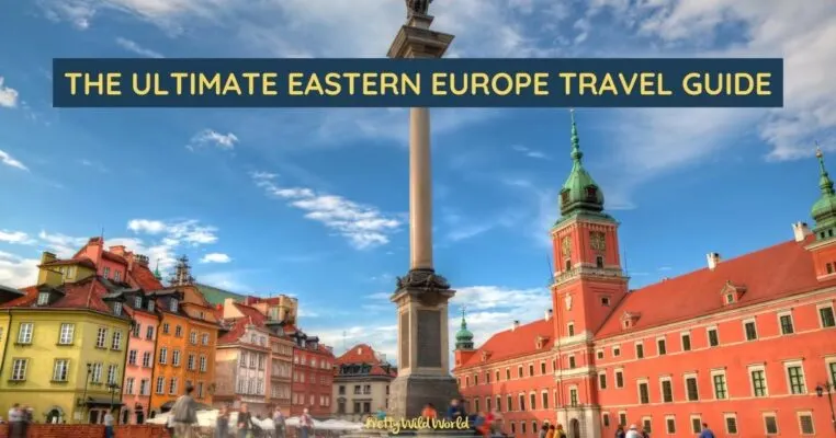 Looking for the ultimate Eastern Europe travel guide? Look no further, this post have all the details you'll need to start planning your trip!